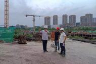 安慶：加強汛期在建工地安全生產督查 確保項目安全平穩度汛